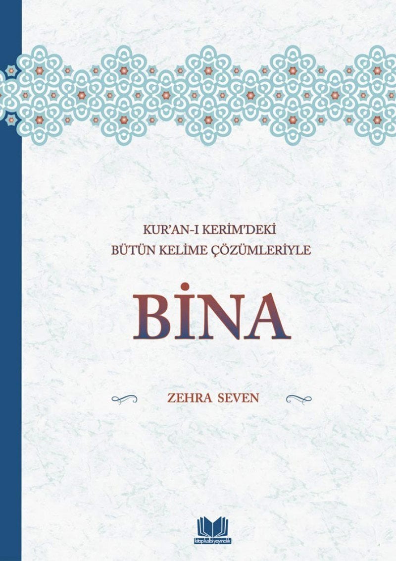 Kuranı Kerimdeki Bütün Kelime Çözümleriyle Bina