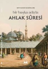 Bir Başka Adıyla Ahlak Suresi