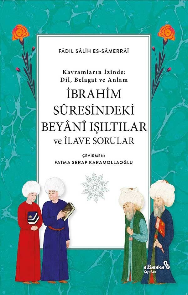 İbrahim Suresindeki Beyani Işıltılar ve İlave Sorular