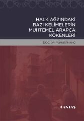 Halk Ağzındaki Bazı Kelimelerin Muhtemel Arapça Kökenleri