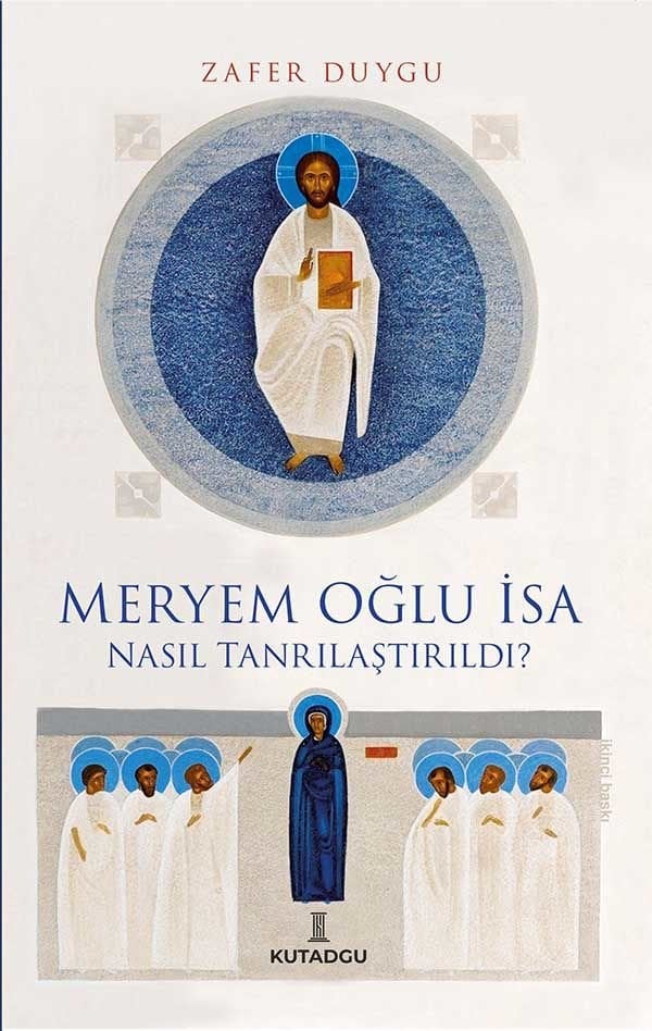 Meryem Oğlu İsa Nasıl Tanrılaştırıldı