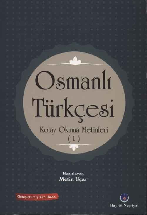 Osmanlı Türkçesi Kolay Okuma Metinleri 1