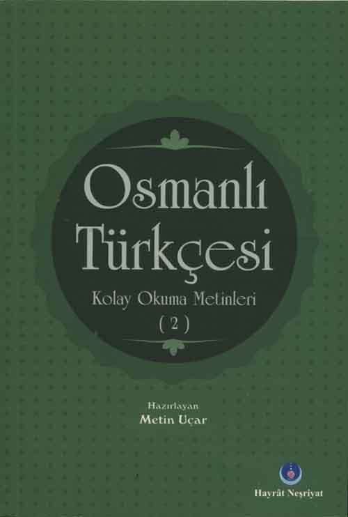 Osmanlı Türkçesi Kolay Okuma Metinleri 2