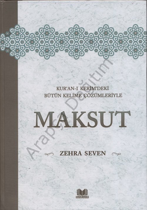 Kuranı Kerimdeki Bütün Kelime Çözümleriyle Maksut