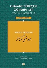 Osmanlı Türkçesi Öğrenim Seti Çözümlü Metinler 8