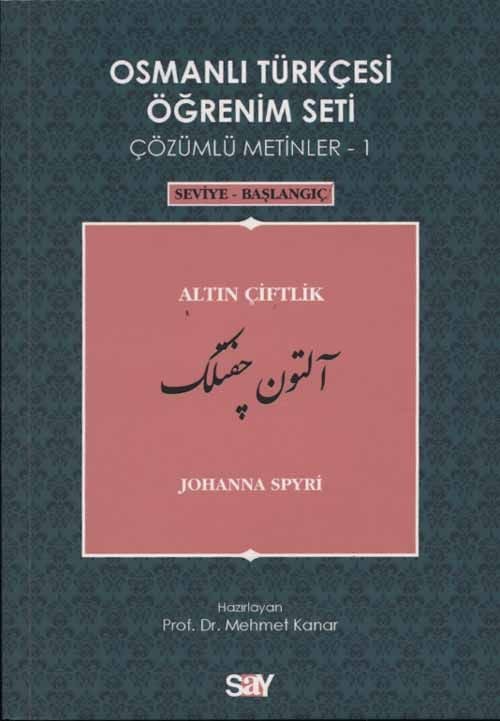 Osmanlı Türkçesi Öğrenim Seti Çözümlü Metinler 1