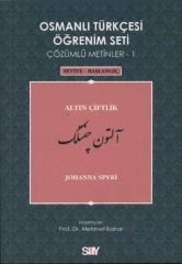 Osmanlı Türkçesi Öğrenim Seti Çözümlü Metinler 1