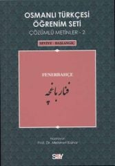 Osmanlı Türkçesi Öğrenim Seti Çözümlü Metinler 2